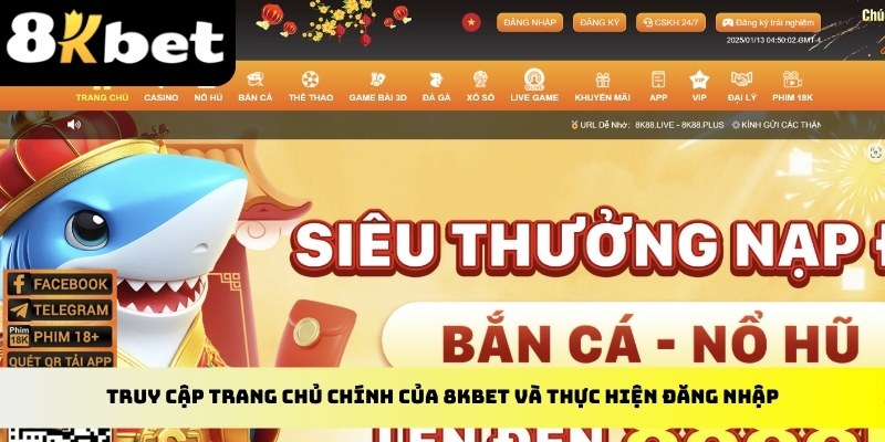 Truy cập trang chủ chính của 8KBET và thực hiện đăng nhập